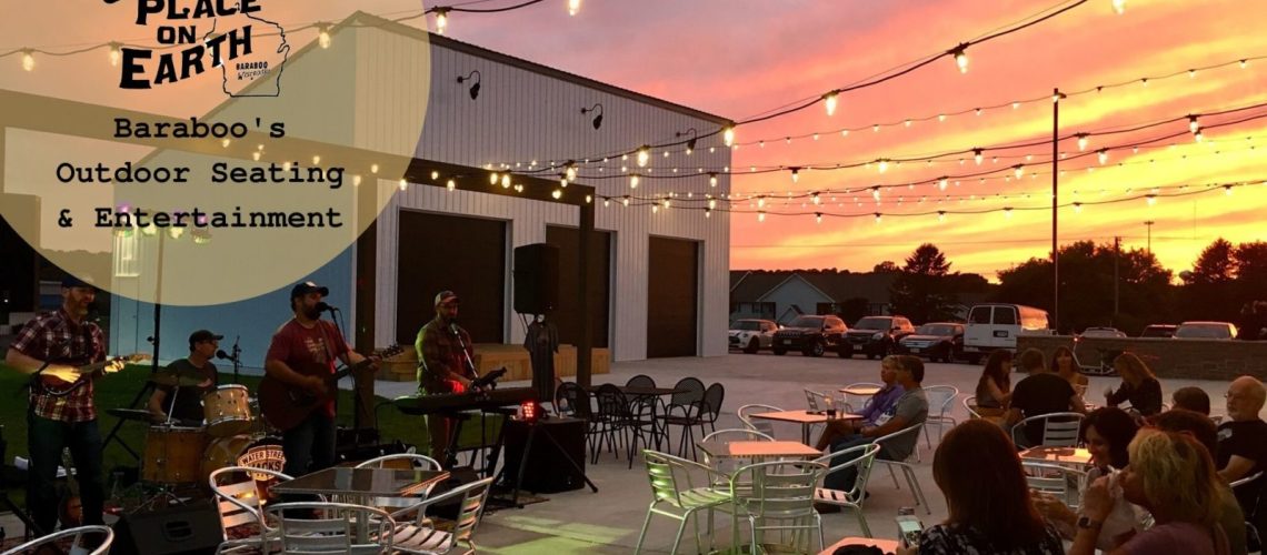 Baraboo's Outdoor Seating & Entertainment